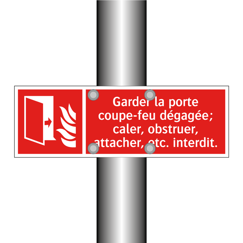 Garder la porte coupe-feu dégagée; caler, obstruer, attacher, etc. interdit.