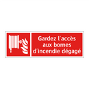 Gardez l'accès aux bornes d'incendie dégagé