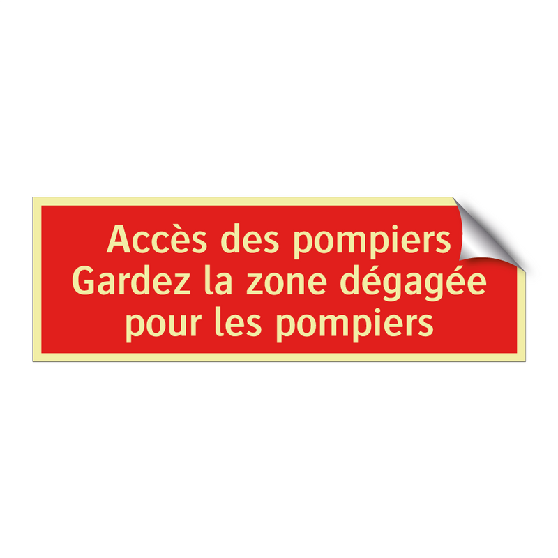 Accès des pompiers Gardez la zone dégagée pour les pompiers
