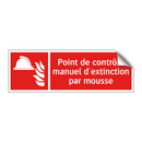Point de contrôle manuel d'extinction par mousse