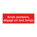 Accès pompiers, dégagé en tout temps