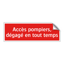 Accès pompiers, dégagé en tout temps