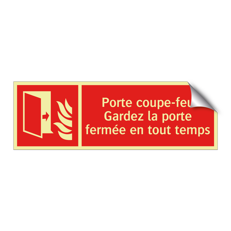 Porte coupe-feu Gardez la porte fermée en tout temps