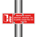 Maintenir ouvert, obstruer, attacher, etc. la porte coupe-feu est interdit