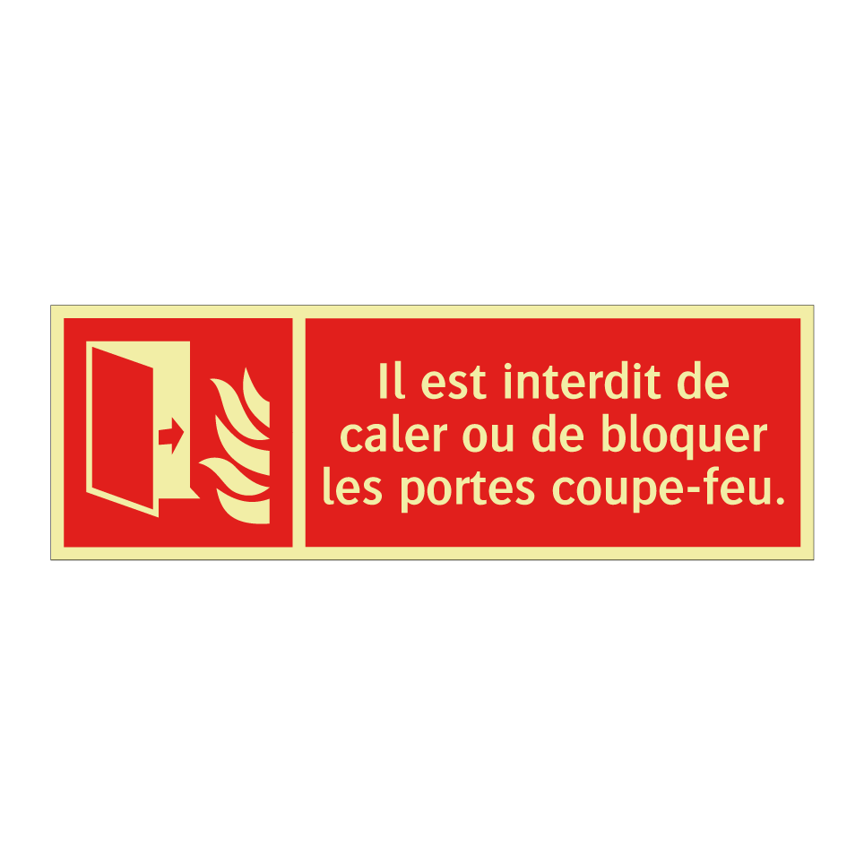 Il est interdit de caler ou de bloquer les portes coupe-feu.
