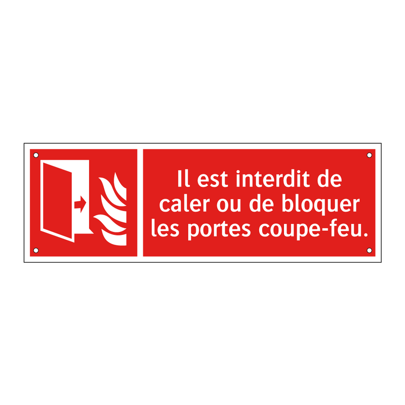 Il est interdit de caler ou de bloquer les portes coupe-feu.