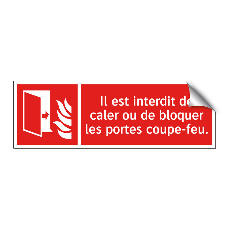 Il est interdit de caler ou de bloquer les portes coupe-feu.
