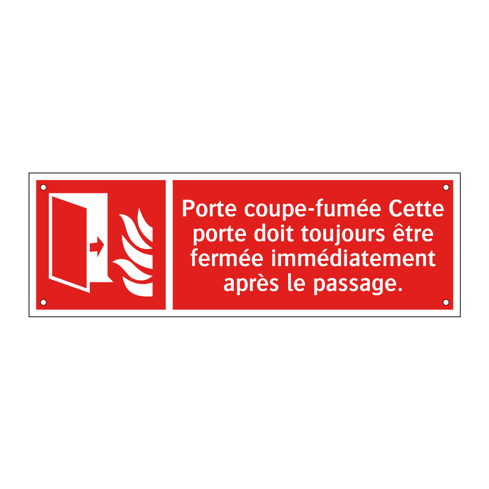 Porte coupe-fumée Cette porte doit toujours être fermée immédiatement après le passage.
