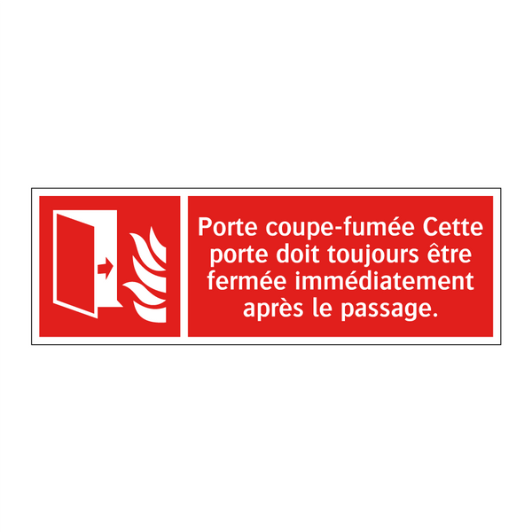 Porte coupe-fumée Cette porte doit toujours être fermée immédiatement après le passage.