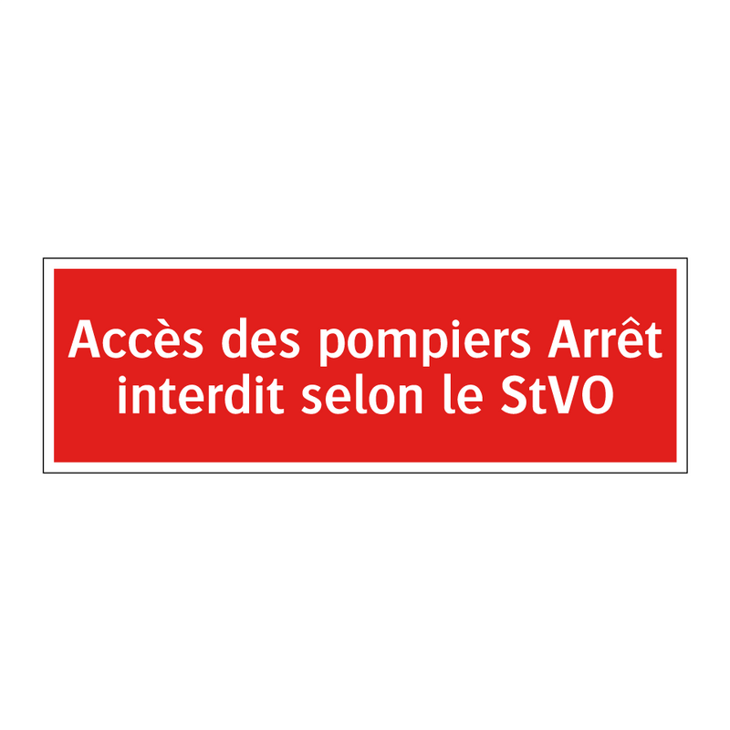 Accès des pompiers Arrêt interdit selon le StVO