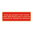 Accès des pompiers Arrêt interdit selon StVO Espace pour le sceau de l'autorité de contrôle des bâtiments
