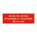 Accès du service d'incendie à l'ensemble de la cour
