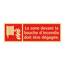 La zone devant la bouche d'incendie doit être dégagée.