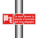 La zone devant la bouche d'incendie doit être dégagée.