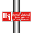 Le dévidoir est connecté au système de sprinklers ! Ne peut être utilisé qu'en cas d'incendie.