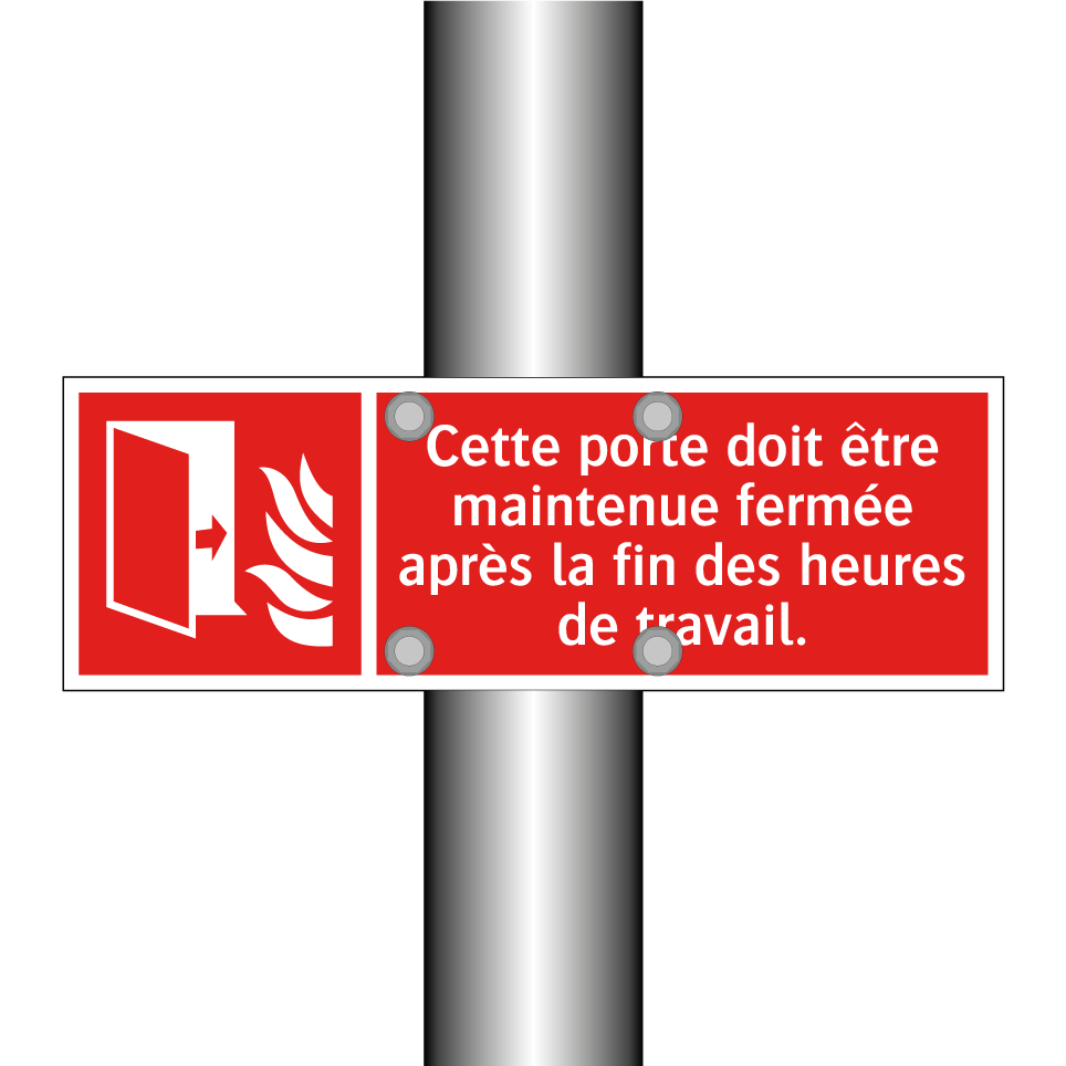 Cette porte doit être maintenue fermée après la fin des heures de travail.