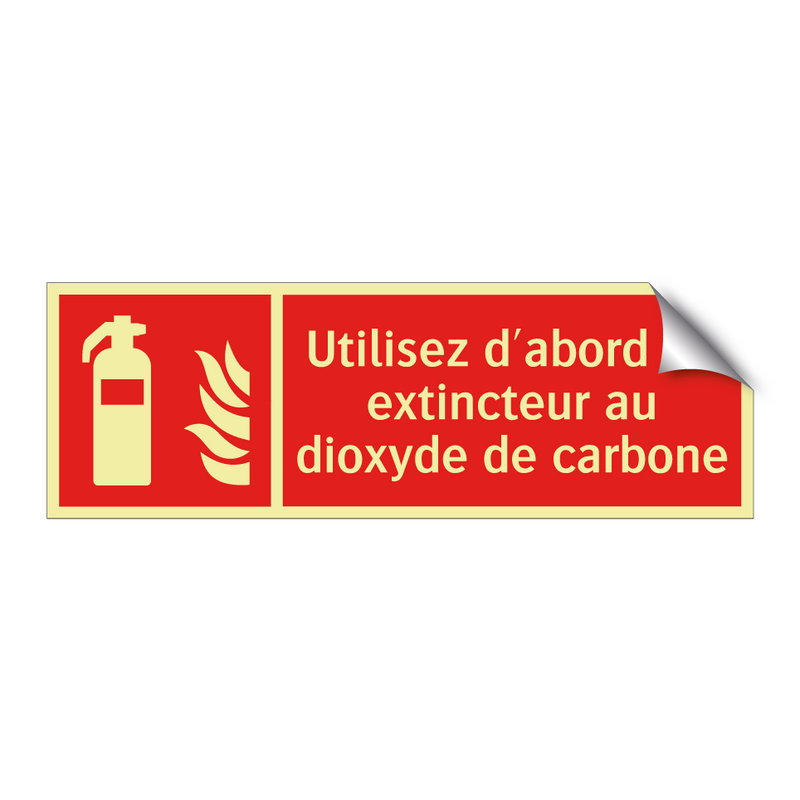 Utilisez d'abord un extincteur au dioxyde de carbone