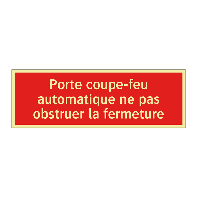 Porte coupe-feu automatique ne pas obstruer la fermeture