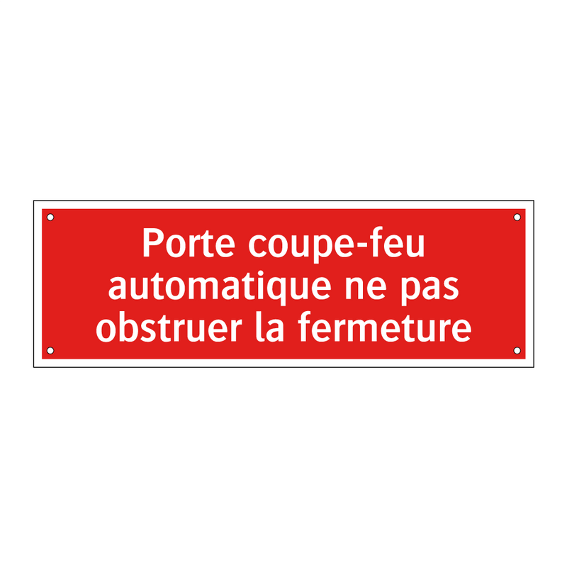 Porte coupe-feu automatique ne pas obstruer la fermeture