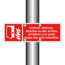 Coincer, obstruer, attacher ou des actions similaires à la porte coupe-feu sont interdites.