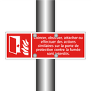 Coincer, obstruer, attacher ou effectuer des actions similaires sur la porte de protection contre la fumée sont interdits.