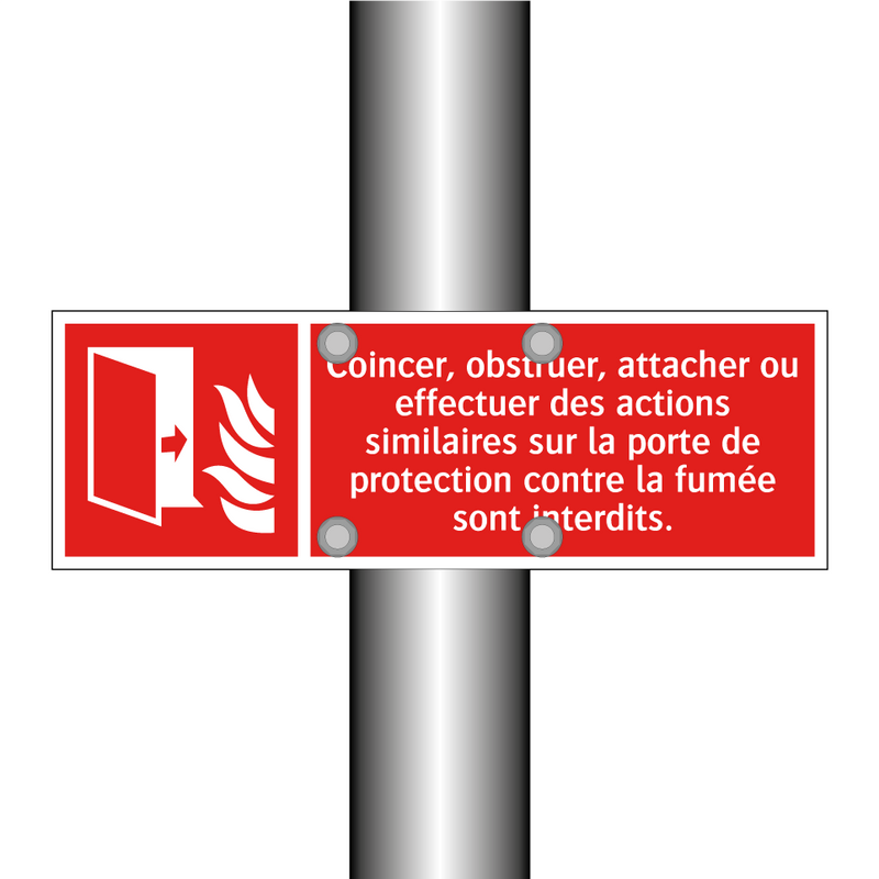 Coincer, obstruer, attacher ou effectuer des actions similaires sur la porte de protection contre la fumée sont interdits.