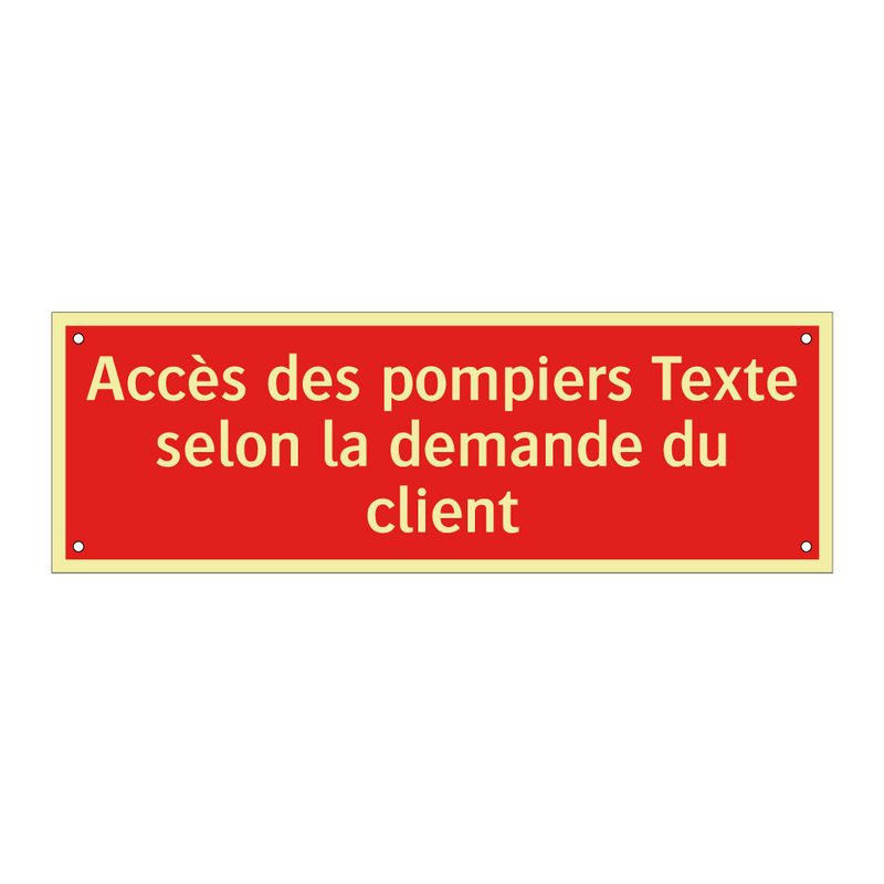 Accès des pompiers Texte selon la demande du client