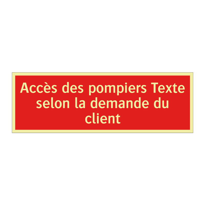 Accès des pompiers Texte selon la demande du client