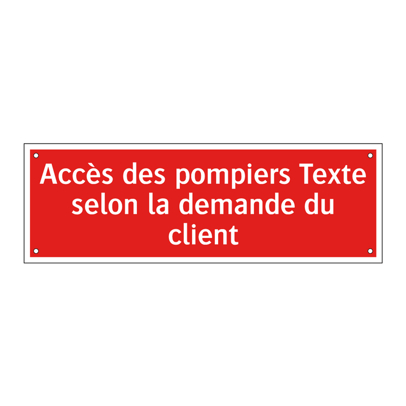 Accès des pompiers Texte selon la demande du client