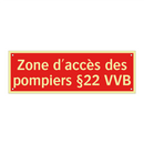 Zone d'accès des pompiers §22 VVB