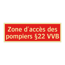 Zone d'accès des pompiers §22 VVB