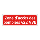 Zone d'accès des pompiers §22 VVB