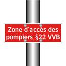 Zone d'accès des pompiers §22 VVB