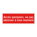 Accès pompiers, ne pas obstruer à tout moment