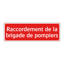 Raccordement de la brigade de pompiers