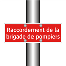 Raccordement de la brigade de pompiers