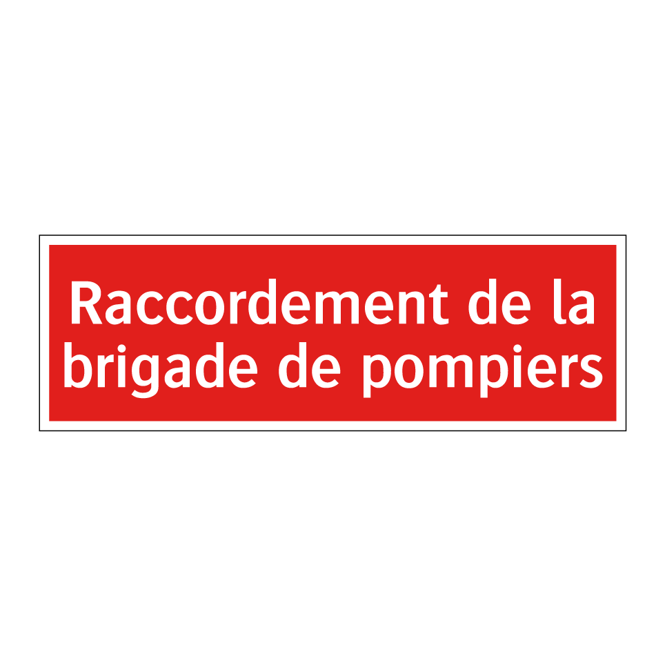 Raccordement de la brigade de pompiers