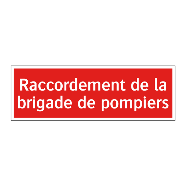 Raccordement de la brigade de pompiers