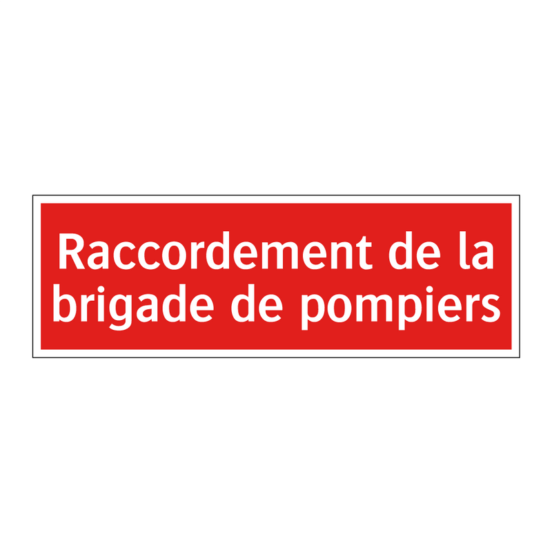 Raccordement de la brigade de pompiers