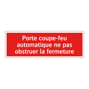 Porte coupe-feu automatique ne pas obstruer la fermeture