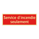 Service d'incendie seulement