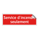 Service d'incendie seulement