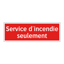 Service d'incendie seulement
