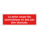 La porte coupe-feu automatique ne doit pas être obstruée.
