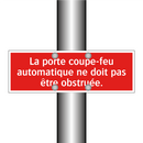 La porte coupe-feu automatique ne doit pas être obstruée.