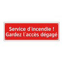 Service d'incendie ! Gardez l'accès dégagé