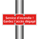 Service d'incendie ! Gardez l'accès dégagé