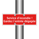 Service d'incendie ! Gardez l'entrée dégagée