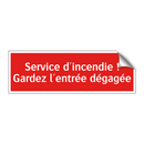 Service d'incendie ! Gardez l'entrée dégagée