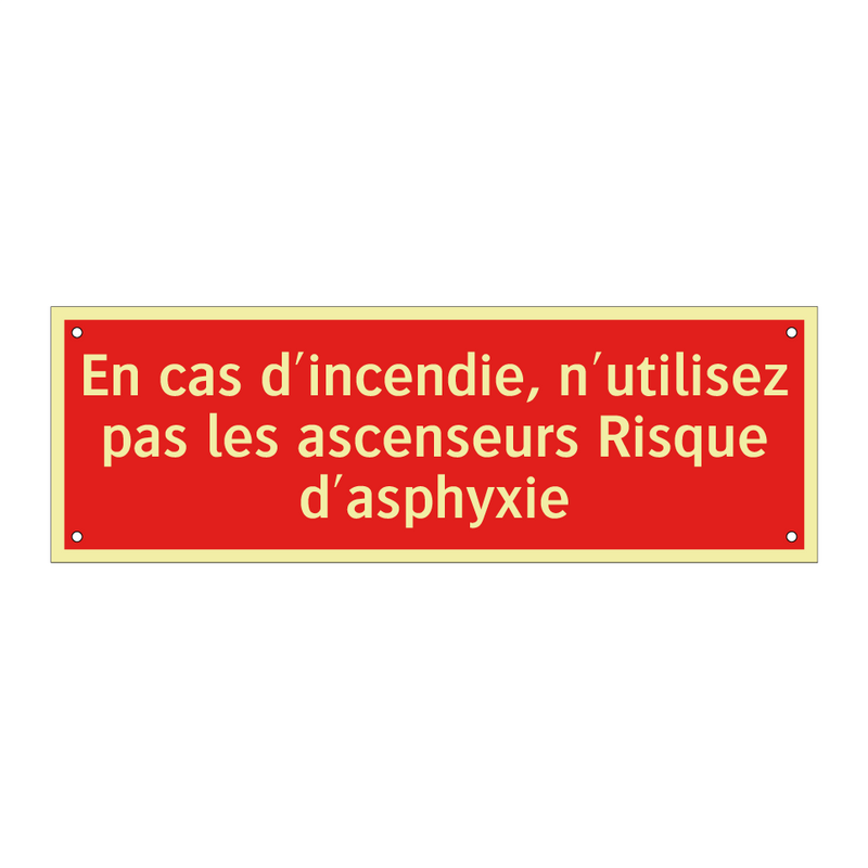 En cas d'incendie, n'utilisez pas les ascenseurs Risque d'asphyxie